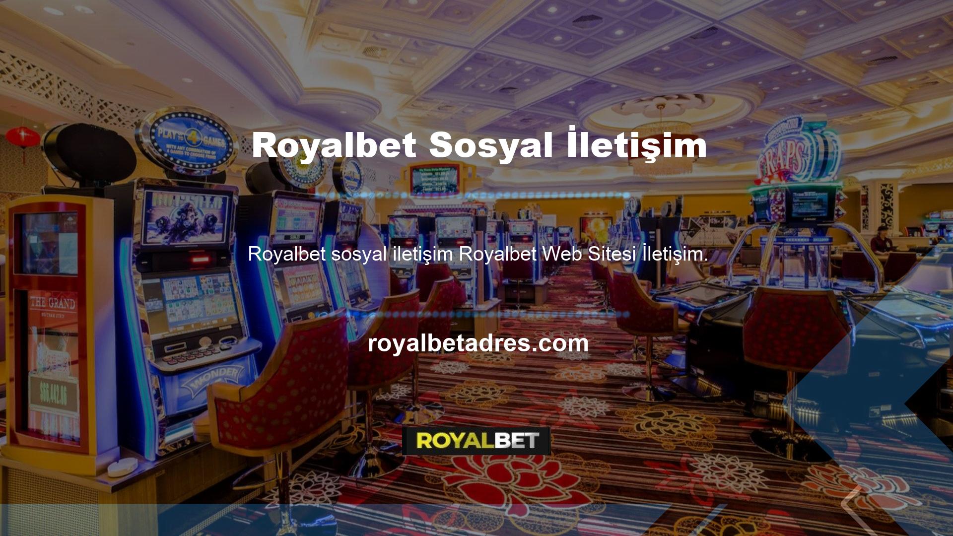Sosyal ağlar aracılığıyla şirketin desteğiyle Royalbet web sitesi iletişimiyle iletişime geçebilirsiniz ve bir aksiliğiniz varsa, sorununuzu ayrıntılı ve hızlı bir şekilde gönderebilirsiniz